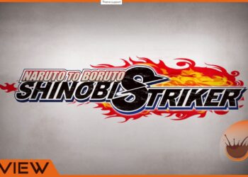 [Review] Naruto to Boruto: Shinobi Striker