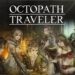Se filtra fecha de lanzamiento de Octopath en PC