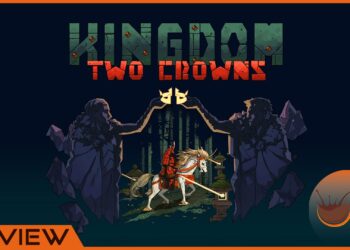 [Review] Kingdom Two Crowns