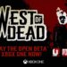 La beta abierta de West of Dead ya esta disponible en Xbox One y PC