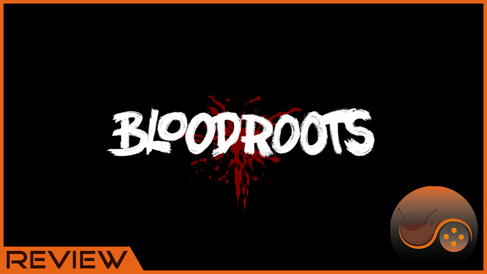 [Review] Bloodroots