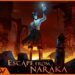 [Review] Escape from Naraka
