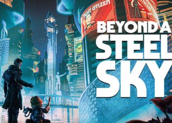 Ya se encuentra disponible Beyond a Steel Sky
