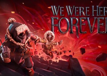 We Were Here Forever ya se encuentra disponible en PC