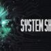 System Shock se muestra en un nuevo trailer