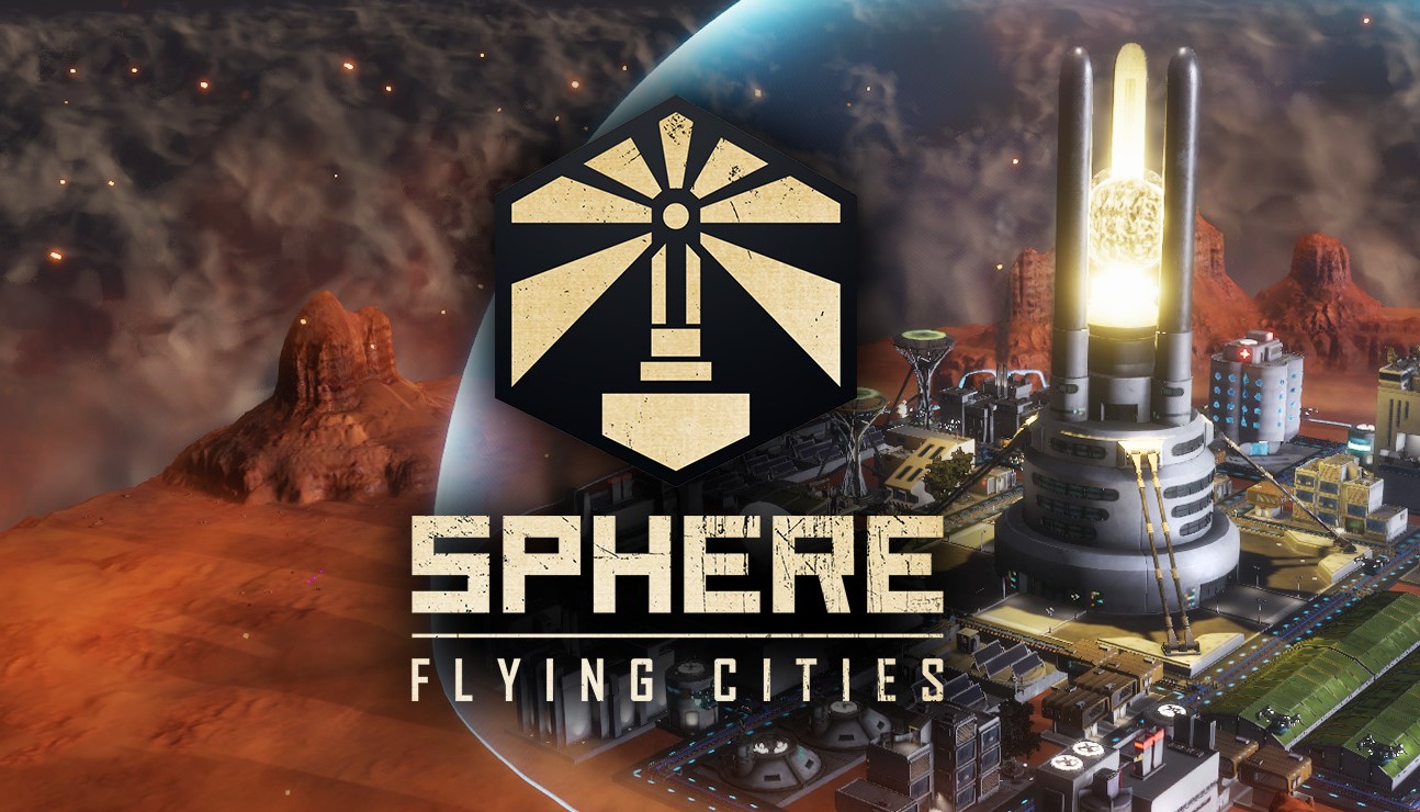 Se reveló la fecha de lanzamiento final de Sphere – Flying Cities