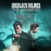 Comenzó la campaña Kickstarter de Sherlock Holmes The Awakened