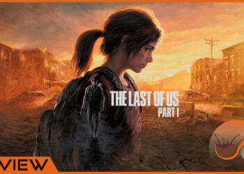 [Review] The Last Of Us Part I