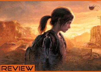 [Review] The Last of Us Part I (PC)