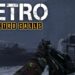 Metro Exodus recibe un nivel personalizado de mundo abierto