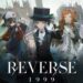 REVERSE: 1999 ya está disponible para pre-descargar en PC y celulares