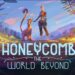 Honeycomb: The World Beyond anunció su versión demo