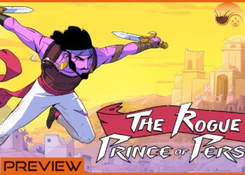 [Preview] – The Rogue Prince Of Persia