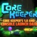 Core Keeper anuncia su fecha de lanzamiento en consolas