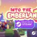 Into the Emberlands anunció su fecha de lanzamiento y una nueva demo