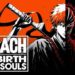 Bleach Rebirth of Souls lanzó nuevo tráiler explorando sus mecánicas