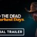 Into the Dead: Our Darkest Days llega a Steam próximamente