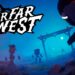 Evil Raptor y Fireshine Games anunciaron Far Far West