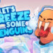 Let’s Freeze Some Penguins llega a PC y Nintendo Switch