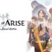 Tales of ARISE – Beyond the Dawn Edition ya se encuentra disponible en Nintendo Switch 2